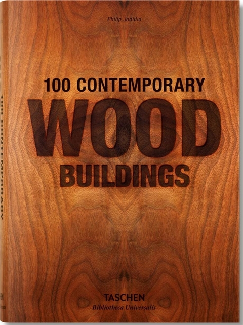 100 Contemporary Wood Buildings XL - Editorial Taschen