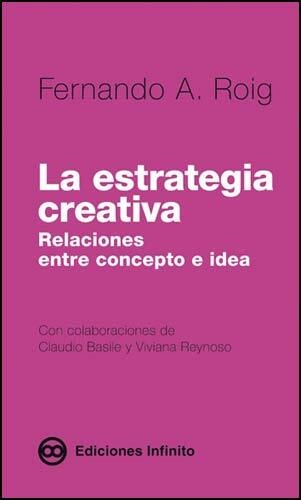La estrategia creativa - Ediciones Infinito