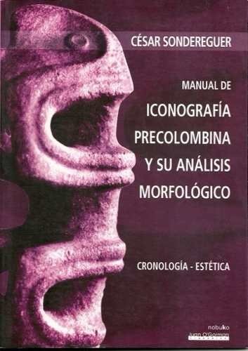 Manual De Iconografia Precolombina - Editorial Nobuko Diseño