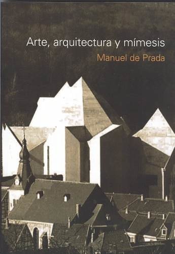 Arte, Arquitectura Y Mímesis - Editorial Nobuko Diseño