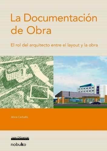 La Documentacion De Obra - Editorial Nobuko Diseño