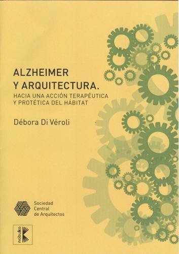 ALZHEIMER Y ARQUITECTURA - DIVEROLI, Nobuko/Diseño Editorial
