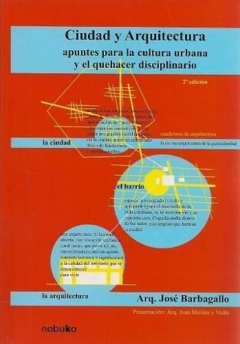 Ciudad Y Arquitectura- 2ª Edicion - Editorial Nobuko Diseño