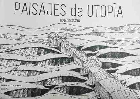 Paisajes De Utopia - Editorial Nobuko Diseño