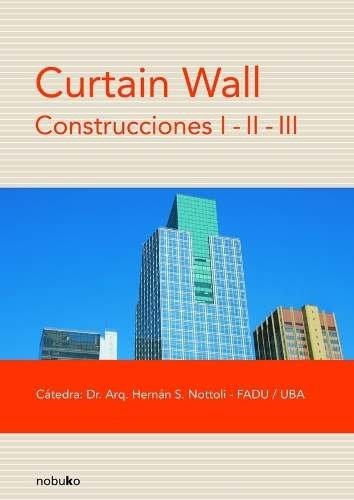 Curtain Wall Construcciones I-ii-iii - Ed. Nobuko