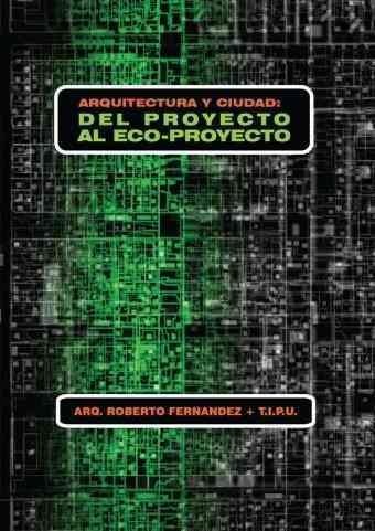 Arquitectura Y Ciudad: Del Proyecto Al Ecoproyecto. - Editorial Nobuko Diseño
