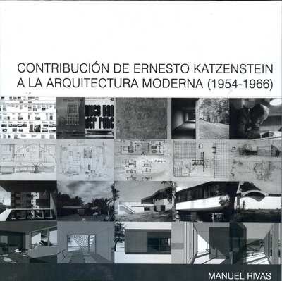 Contribución De Kaszenstein A La Arq. Mod. 1954-1966 - Editorial Nobuko Diseño