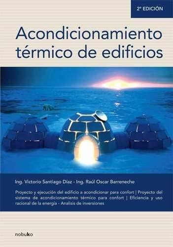 ACONDICIONAMIENTO TERMICO DE LOS EDIFICIOS 2º - DIAZ-BERRENECHE, Nobuko/Diseño Editorial
