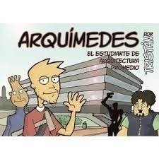 Arquimedes, El Estudiante De Arquitectura Promedio - Editorial Nobuko Diseño