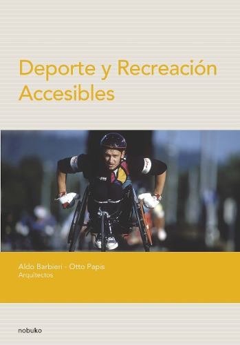 Deporte Y Recreacion Accesibles - Editorial Nobuko Diseño
