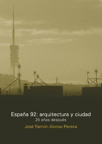 España 92: Arquitectura Y Ciudad - Editorial Nobuko Diseño