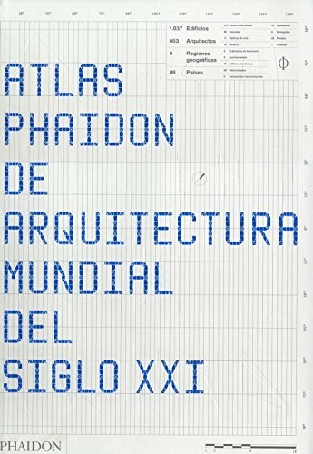 ATLAS PHAIDON DE ARQUITECTURA MUNDIAL DEL SIGLO XXI - Editorial Phaidon