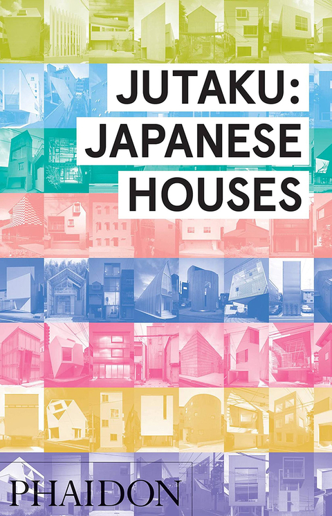 Jutaku: Japanese Houses - Editorial Phaidon