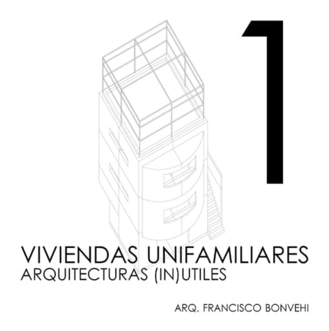 VIVIENDAS UNIFAMILIARES - Editorial Nobuko Diseño