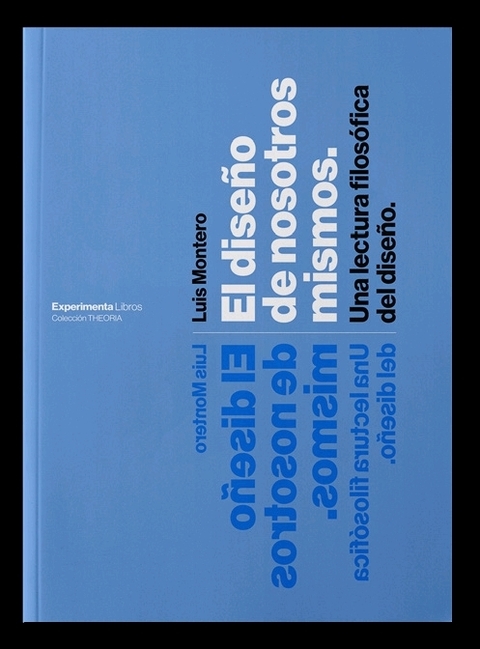 El diseño de nosotros mismos, una lectura filosófica del diseño