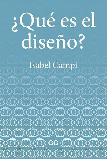 ¿Qué es el diseño ? Editorial Gili