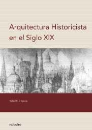 Arquitectura Historicista En El Siglo XIX - Editorial Nobuko Diseño - comprar online