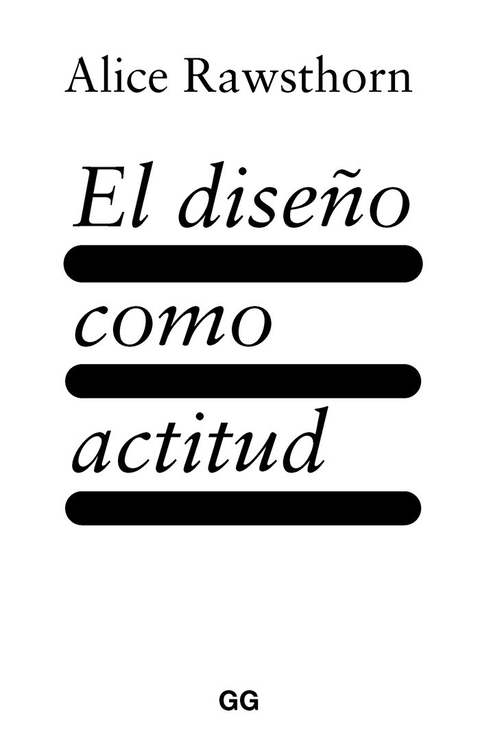 EL DISEÑO COMO ACTITUD - EDITORIAL GILI