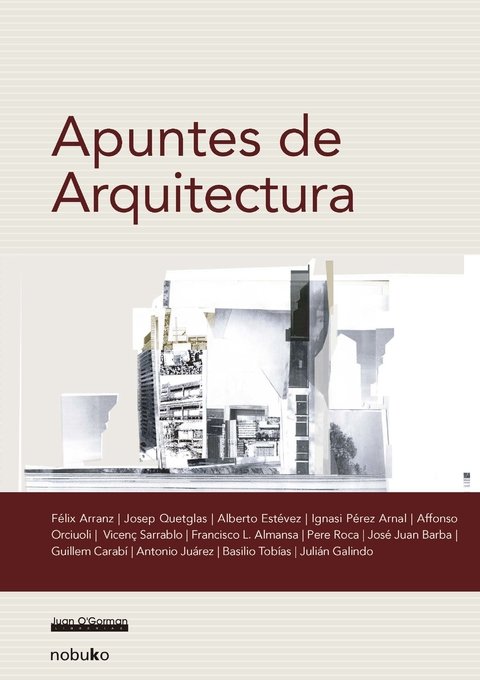 APUNTES DE ARQUITECTURA - ARRANZ, FELIX, Nobuko/Diseño Editorial