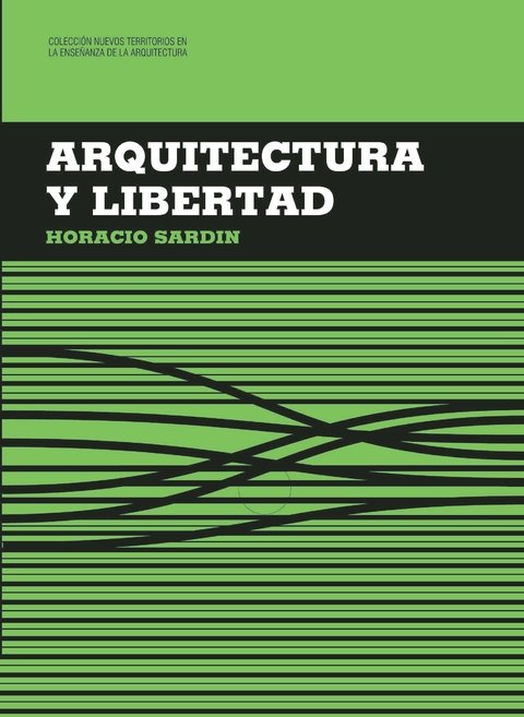 Arquitectura Y Libertad - Editorial Nobuko Diseño
