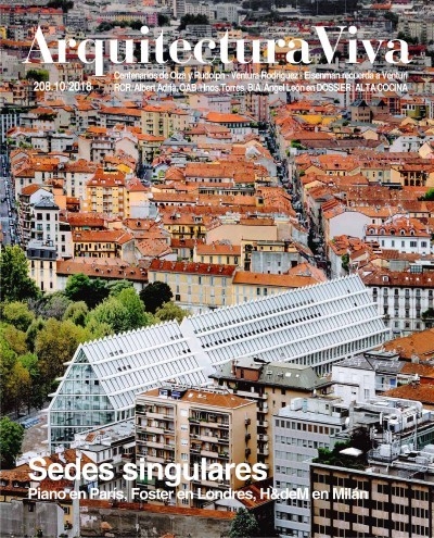 ARQUITECTURA VIVA · Nº 208 Sedes singulares Piano en París, Foster en Londres, H&deM en Milán