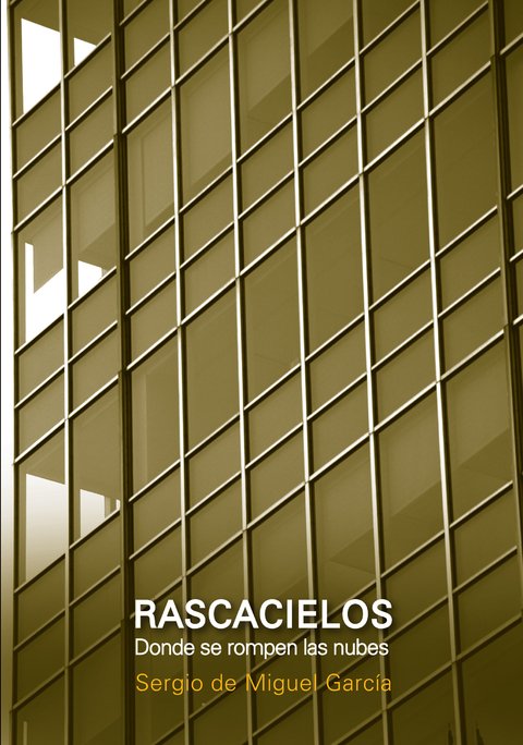 Rascacielos, donde Se Rompen Las Nubes | Sergio De Miguel García - Editorial Nobuko Diseño