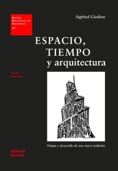 Espacio, tiempo y arquitectura - Editorial Reverté