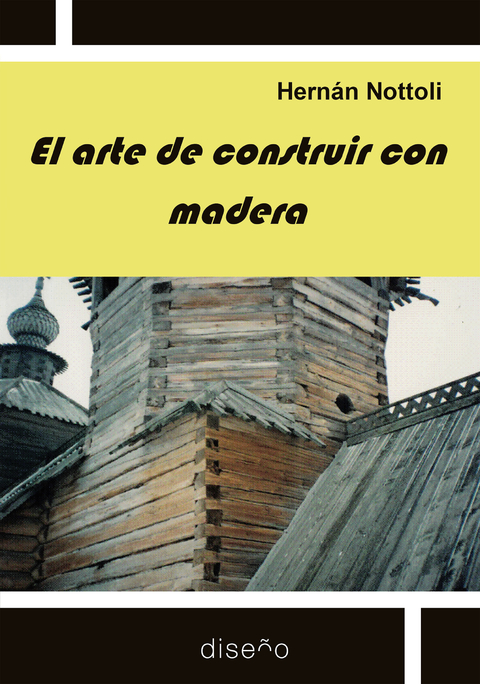 El arte de construir con madera - Editorial Nobuko diseño