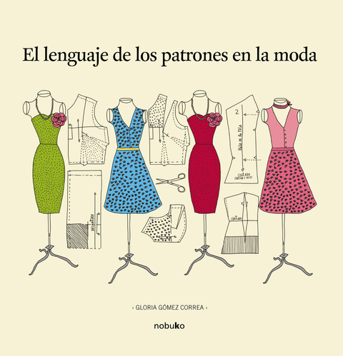 EL LENGUAJE DE LOS PATRONES EN LA MODA - Editorial Nobuko Diseño - comprar online