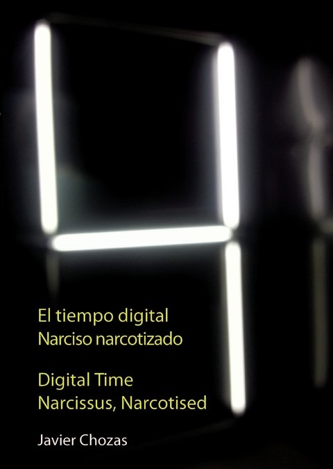 El tiempo digital. Narciso narcotizado - Editorial Nobuko Diseño