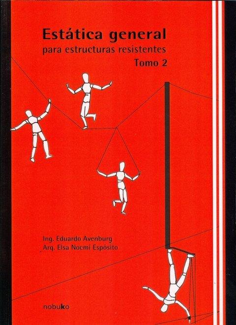 ESTATICA GENERAL PARA ESTR. RESISTENTES - TOMO 2 - Editorial Nobuko Diseño