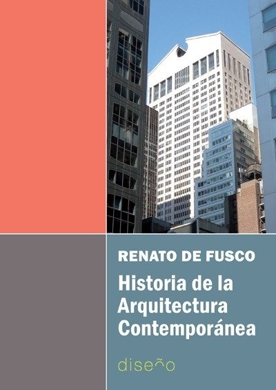 HISTORIA DE LA ARQUITECTURA CONTEMPORANEA - Editorial Nobuko Diseño