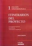 ITINERARIOS DEL PROYECTO 1 - FICCION EPIST. - Editorial Nobuko Diseño