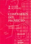 ITINERARIOS DEL PROYECTO 2 - FICCION DE LO REAL - Editorial Nobuko Diseño