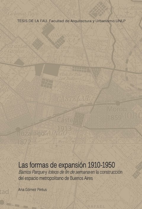 LAS FORMAS DE LA EXPANSIÓN 1910-1950 - Editorial Nobuko Diseño