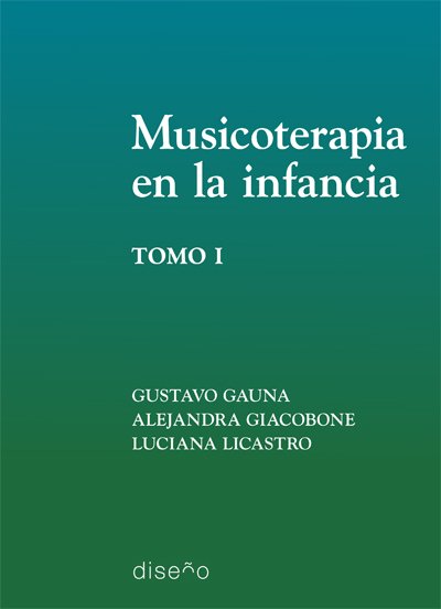 MUSICOTERAPIA EN LA INFANCIA TOMO 1 - Editorial Nobuko Diseño