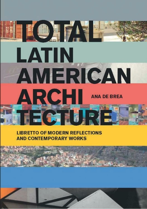 TOTAL LATIN AMERICAN ARCHITECTURE - Editorial Actar