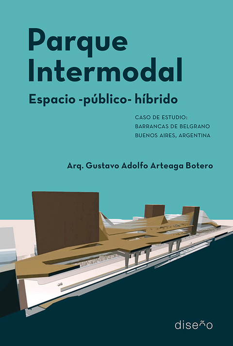 Parque Intermodal - Autor Arteaga Gustavo - Editorial Nobuko Diseño