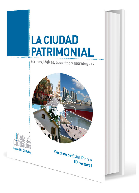 La Ciudad Patrimonial - Editorial Café de las ciudades