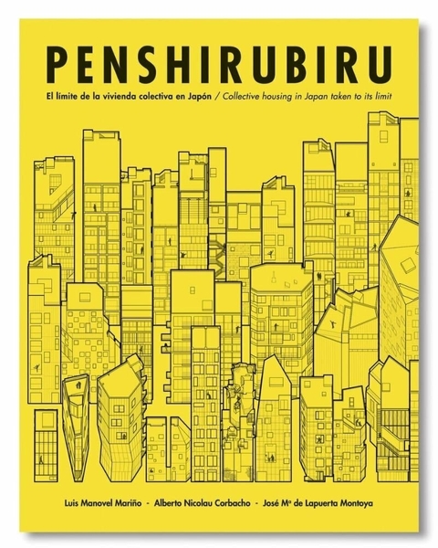 PENSHIRUBIRU - EL LIMITE DE LA VIVIENDA COLECTIVA EN JAPON - General Ediciones de Arquitectura