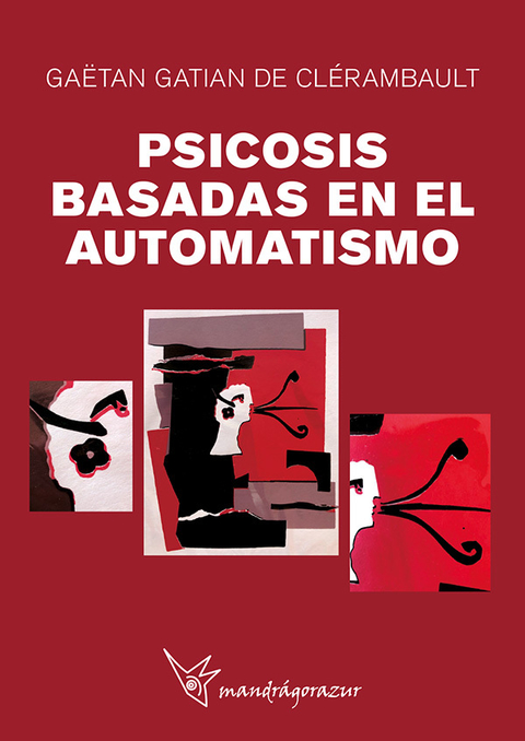 PSICOSIS BASADAS EN EL AUTOMATISMO - Editorial mandrágorazur