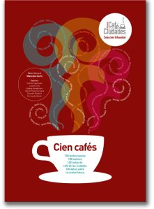 Cien Cafés Editorial Café de las ciudades