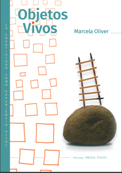 Objetos Vivos - Marcela Oliver