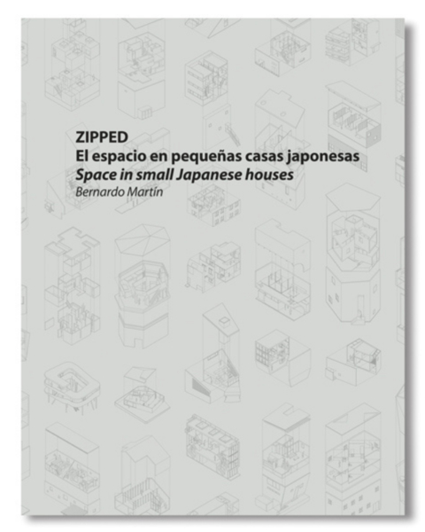 ZIPPED - EL ESPACIO EN PEQUEÑAS CASAS JAPONESAS - General Ediciones de Arquitectura