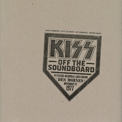 KISS OFF THE SOUNDBOARD: DES MOINES CD 1977 01-CD