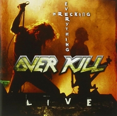 OVERKILL CD WRECKINGEVERYTHING (LIVE) 2002 MADE IN BRAZIL BARCODE: 610535229229