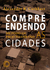 COMPREENDENDO AS CIDADES: MÉTODO EM PROJETO URBANO - Alexander Cuthbert