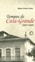 TEMPOS DE CASA-GRANDE: (1930-1940) - Silva, Silvia Cortez