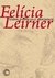 FELÍCIA LEIRNER: TEXTOS POÉTICOS E AFORISMOS