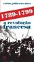 1789-1799 A REVOLUÇÃO FRANCESA - Mota, Carlos Guilherme